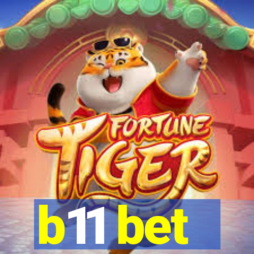 b11 bet